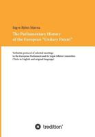 The Parliamentary History of the European Unitary Patent 3734517427 Book Cover