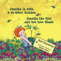 Juanita la nia y su ol Sombra / Juanita the Girl and Her Tree Shade 9962690641 Book Cover