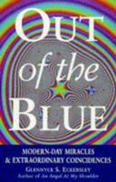 Out of the Blue: Modern-Day Miracles & Extraordinary Coincidences 071267165X Book Cover