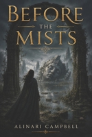 Before the Mists (Memoria Astra) B0F5P6YJD8 Book Cover