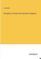 Thoughts on Grand and Important Subjects 3382509024 Book Cover