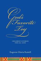 God's Favorite Toy: Children's Stories for All Ages 1546692207 Book Cover