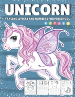 Tracing Letters And Numbers For Preschool: Learning With Unicorn Writing Practice, Shapes, Counting, Simple Words, Animals, Coloring And Activity Work B087SGBBQV Book Cover