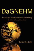 Dagnehm: The Gravity's Near Event Horizon in the Making 142596902X Book Cover