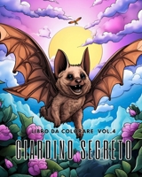 Libro da colorare del Giardino Segreto vol.4: Un libro da colorare per adulti con scene di giardini magici, adorabili (Italian Edition) B0CNSMBKQ6 Book Cover