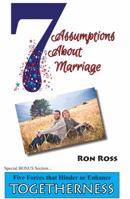 Seven Assumptions about Marriage : Five Forces That Hinder or Enhance Togetherness 0962014435 Book Cover