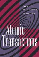 Atomic Transactions: In Concurrent and Distributed Systems (The Morgan Kaufmann Series in Data Management Systems) 155860104X Book Cover