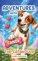 Adventures with candy the Catahoula B0HD5X1P1S Book Cover