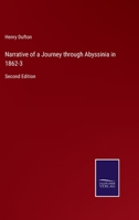 Narrative of a Journey through Abyssinia in 1862-3: Second Edition 3752532157 Book Cover