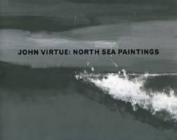 John Virtue: North Sea Paintings 1904372880 Book Cover