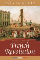 A Concise History of the French Revolution (Critical Issues in History) 0742534111 Book Cover
