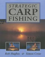 Strategic Carp Fishing 186126092X Book Cover