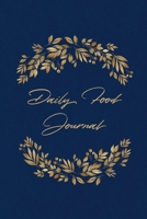 Daily Food Journal: Intake Log Food Calories For Diet, Weight Loss & Nutrition Diary Book 1698854595 Book Cover
