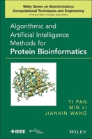 Algorithmic and Artificial Intelligence Methods for Protein Bioinformatics 1118345789 Book Cover