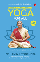 Yoga for All: Discovering the True Essence of Yoga 935304085X Book Cover