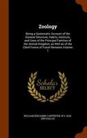 Zoology: Being a Sketch of the Classification, Structure, Distribution, and Habits, of Animals; Volume 1 1022519727 Book Cover