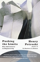 Pushing the Limits: New Adventures in Engineering 1400032946 Book Cover