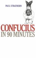 Confucius in 90 Minutes 1566632382 Book Cover