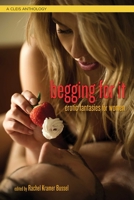 Begging for It 1627781668 Book Cover