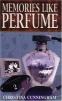 Memories Like Perfume 193207774X Book Cover