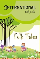 International Folk Tales: Ancient Folk tales 1976998964 Book Cover