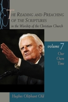 The Reading and Preaching of the Scriptures in the Worship of the Christian Church, vol. 7: Our Own Time 0802817718 Book Cover