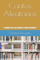 Contos Aleatórios: O senhor das Luas Gêmeas e outras histórias B092H9TMWV Book Cover