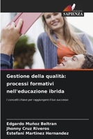 Gestione della qualità: processi formativi nell'educazione ibrida (Italian Edition) 6209458785 Book Cover