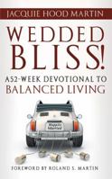 Wedded Bliss! A 52-Week Devotional to Balanced Living 0971910731 Book Cover