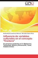 Influencia de Variables Culturales En El Concepto Frontera 384845419X Book Cover