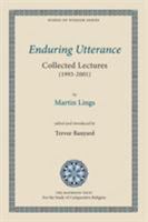Enduring Utterance: Collected Lectures (1993-2001) 1908092092 Book Cover