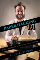 Paper Hacking 101: 101 Quick, Actionable Tips to Make Academic Writing Less Painful B08MVZKL7K Book Cover