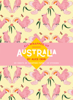 All Wrapped Up: Australia 1760503355 Book Cover