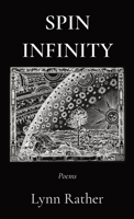 Spin Infinity: Poems B0BY3RDDF7 Book Cover