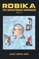 Robika: The Adventurous Hungarian B0CCXQQ8MC Book Cover