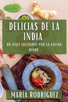 Delicias de la India: Un Viaje Culinario por la Cocina Hindú 1835596460 Book Cover