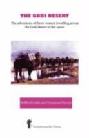 The Gobi Desert - The adventures of three women travelling across the Gobi Desert in the 1920s 0807070335 Book Cover