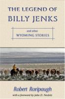 The Legend of Billy Jenks: and Other Wyoming Stories 0931271886 Book Cover