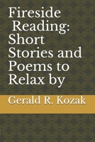 The Fireside Reading Short Stories and Poems of Gerald R. Kozak B087SM4WRQ Book Cover