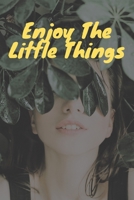 Enjoy The Little Things Notebook for Writing, College Ruled Size 6" x 9", 100 Pages: Notebook Enjoy The Little Things Journal for writing B083XX6935 Book Cover