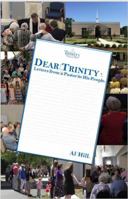 Dear Trinity : Letters from a Pastor to His People 1948773007 Book Cover