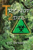 Try Not 2 Die 0981636012 Book Cover
