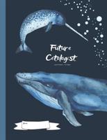 Future Cetologist - Large Hexagon - 120 Pages: Marine Biology Composition Book 1077311850 Book Cover