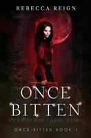 Once Bitten: A Christmas Carol Story 1838334823 Book Cover