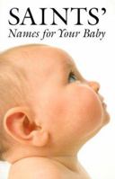Saints' Names for Your Baby 081462703X Book Cover