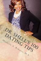 Dr. Shell's 100 tips on dating 1502755491 Book Cover