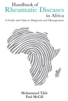 Handbook of Rheumatic Diseases in Africa: A Guide and Atlas to Diagnosis and Management 0639764924 Book Cover