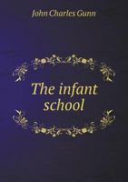 The Infant School 5518696590 Book Cover