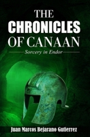 The Chronicles of Canaan: Sorcery in Endor B0BYRLXRHH Book Cover