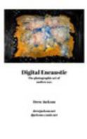 Digital Encaustic 1388754622 Book Cover